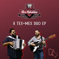 Los Rebeldes - A Tex-Mex Duo