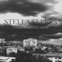 Stella Sleeps - Undisclosed Location