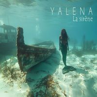 Yalena - La sirène