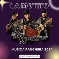 Los 3 Rancheros - La Motito Música Ranchera 2024