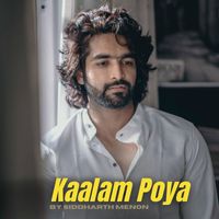 Siddharth Menon - Kaalam Poya