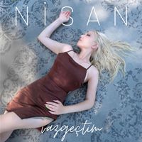 Nisan - Vazgeçtim