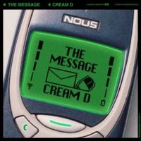 CREAM D - The Message