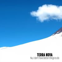 Terra Nova - No, I Don't Have Better Things to Do