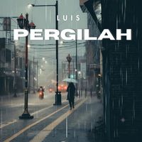Luis - Pergilah