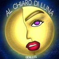 Lucadjelite - Al chiaro di luna (Original Mix)