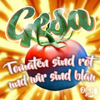 Gesa - Tomaten sind rot und wir sind blau