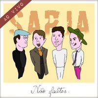 SARJA - Não Faltes (Ao Vivo)