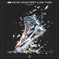 4B - Move Your Feet (Like This)