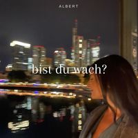 Albert - Bist Du Wach?