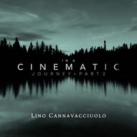 Lino Cannavacciuolo - In a Cinematic Journey (Part 2)