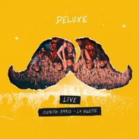 Deluxe - Live au Zénith Paris - La Vilette -