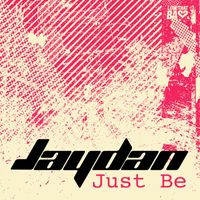 Jaydan - Just Be
