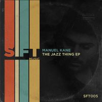 Manuel Kane - The Jazz Thing - EP