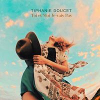 Tiphanie Doucet - Toi et moi je sais pas