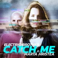 Electric Brother - Catch Me