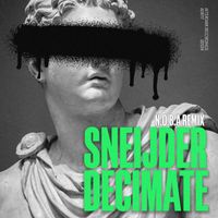 Sneijder - Decimate (N.O.B.A Remix)