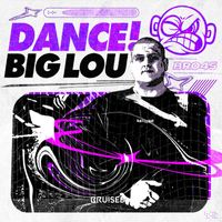 Big Lou - DANCE!