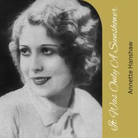 Annette Hanshaw - It Was Only A Sunshower