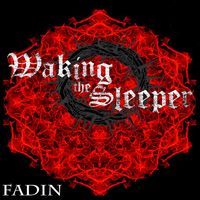 Waking the Sleeper - Fadin