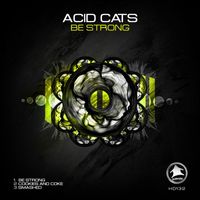 Acid Cats - Be Strong