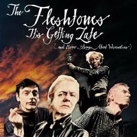 The Fleshtones - It’s Getting Late (…and More Songs About Werewolves)