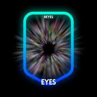 Reyes - Eyes