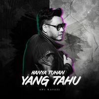 Awi Rafael - Hanya Tuhan Yang Tahu