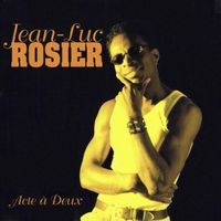 Jean-Luc Rosier - Acte À Deux