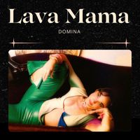 Domina - Lava Mama