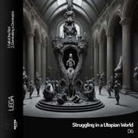 Lega - Struggling in a utopian world