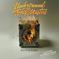Underground Bass Masters - Burning Bright