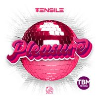 Tensile - Pleasure