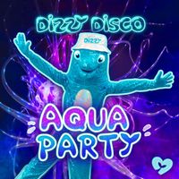 Dizzy Disco - Aqua Party