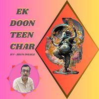 Arun Ingale - EK DOON TEEN CHAR