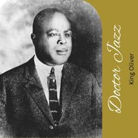 King Oliver - Doctor Jazz