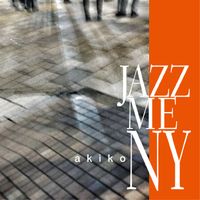 akiko - Jazz Me NY