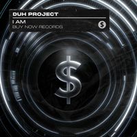 DUH PROJECT - I Am