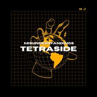 Tetraside - Misunderstandings