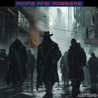 Alex Hand - Pimps and Robbers
