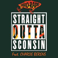 Shad-Rapp - Straight Outta Sconsin (feat. Charlie Berens)