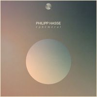 Philipp Hasse - Ephemeral