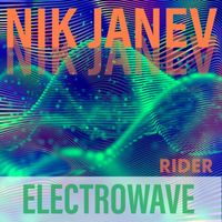 Nik Janev - Electrowave Rider