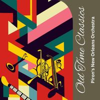 Piron's New Orleans Orchestra - Old Time Classics