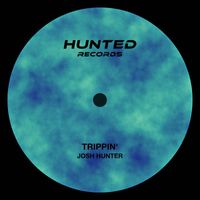 Josh Hunter - Trippn'