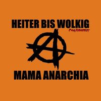 Heiter bis Wolkig - Mama Anarchia