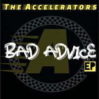 The Accelerators - Bad Advice EP