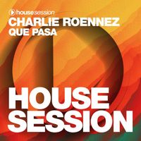 Charlie Roennez - Que Pasa