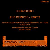 Dorian Craft - Temporary Bliss, the Remixes, Pt. 2