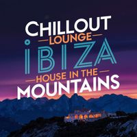 Chillout Lounge Ibiza - House in the Mountains